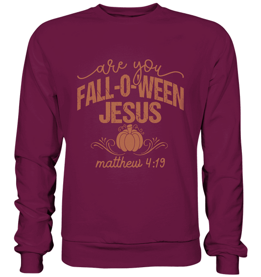 Are you FALL O WEEN Jesus? – Matthew 4:19 | Christliche Halloween Produkte - Premium Sweatshirt - Sweatshirts - Burgund - GfoitMa