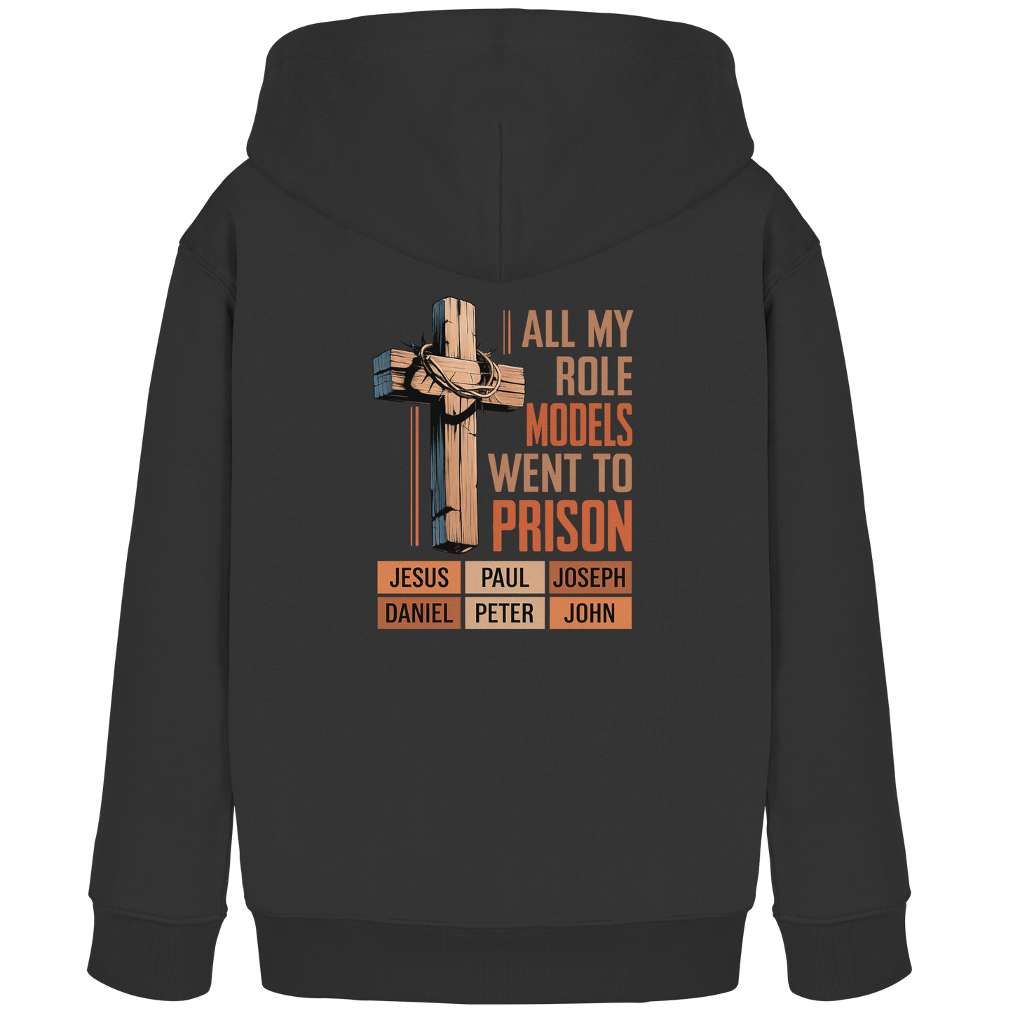 All My Role Models Went to Prison  | Christliches Design - Kids Organic Hoodie