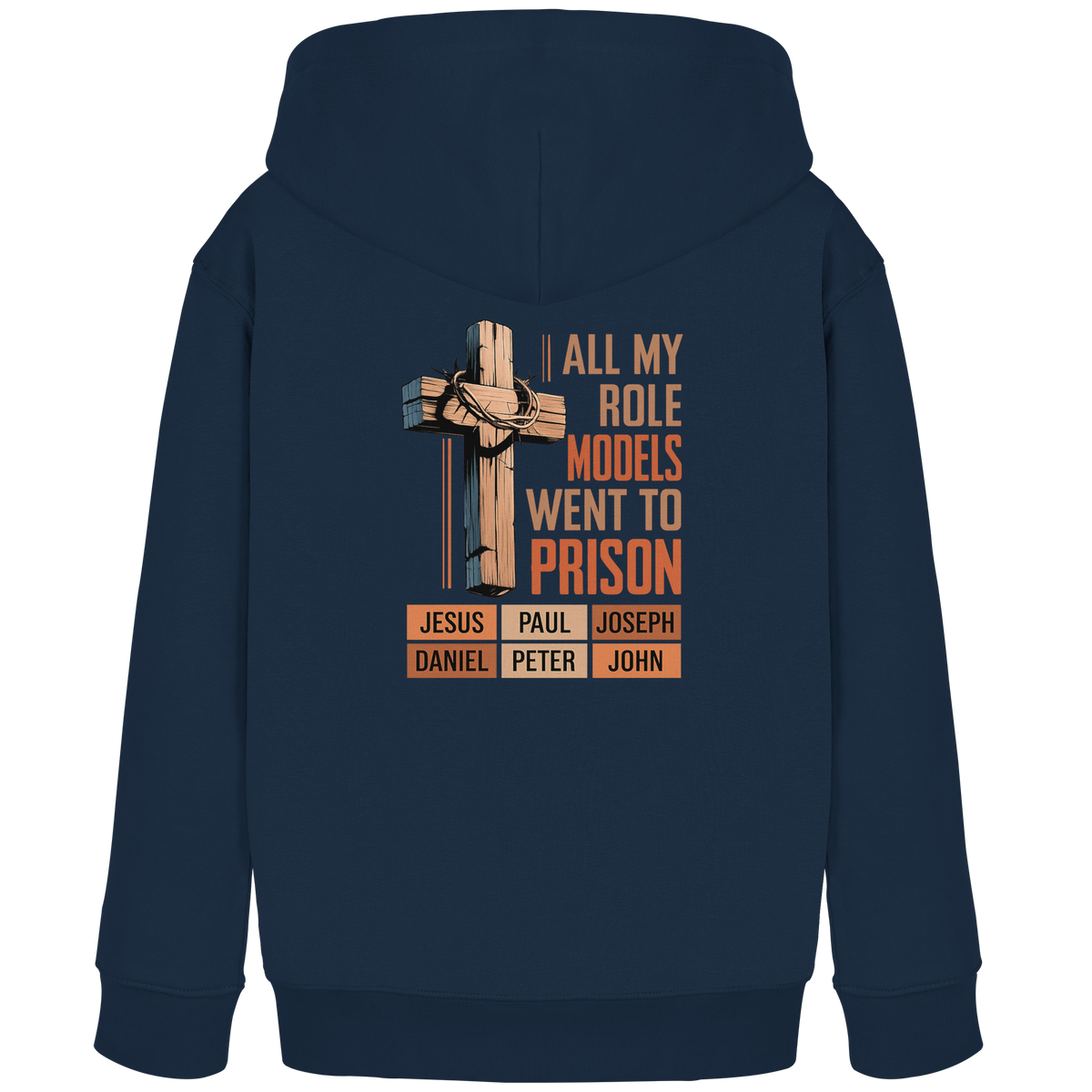 All My Role Models Went to Prison  | Christliches Design - Kids Organic Hoodie