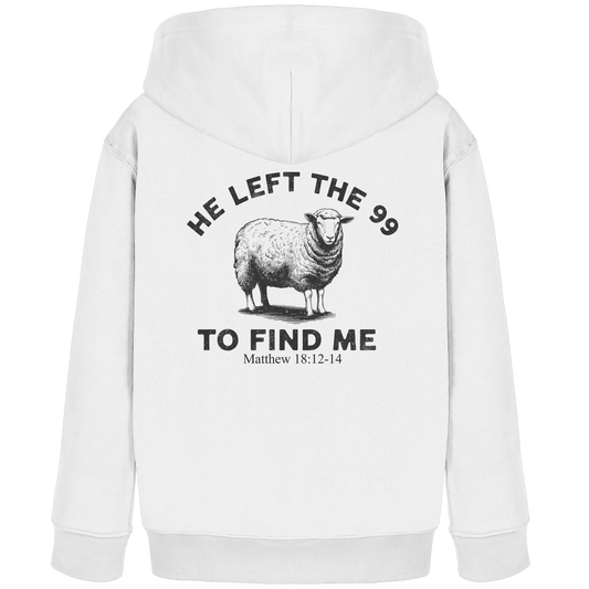 He Left the 99 to Find Me | Personal Faith Statement - Kids Organic Hoodie