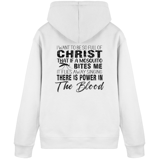 I Want to Be So Full of Christ – Mosquito | Christian Statement Print - Organic Basic Hoodie
