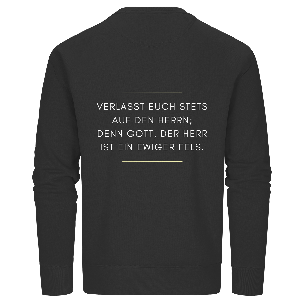 Jesaja 26,4 – Der Herr ist ein ewiger Fels | Christliches Bibelvers Design - Organic Basic Unisex Sweatshirt