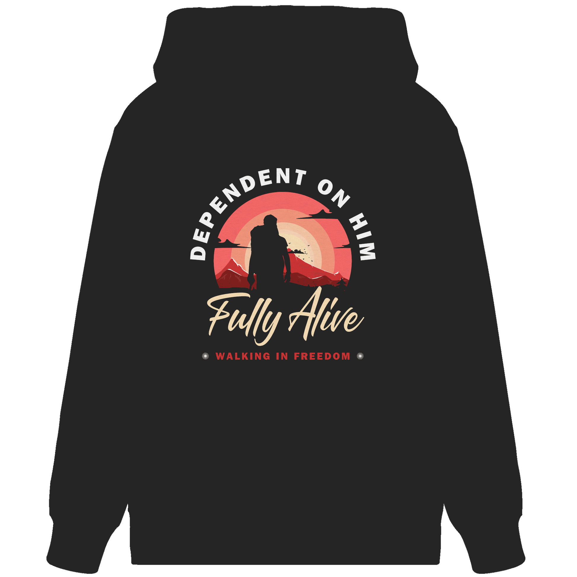 Dependent on Him – Fully Alive - Organic Zipper