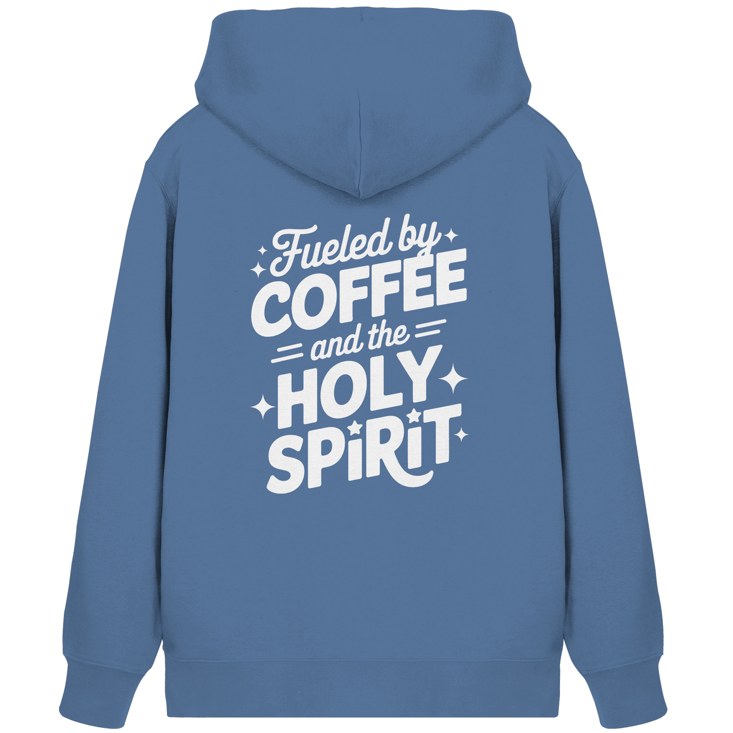 Fueled by Coffee & the Holy Spirit – Alltag mit Kraft von oben - Organic Zipper