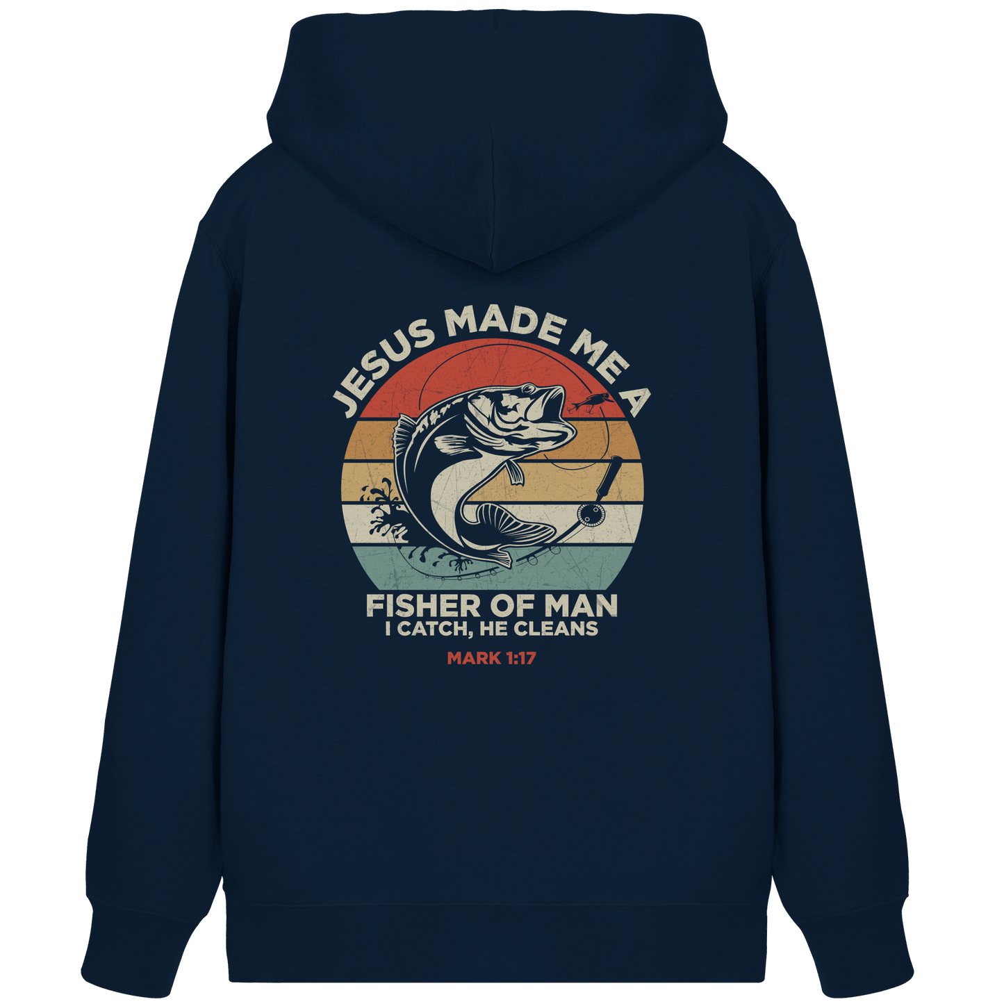 Jesus Made Me a Fisher of Men – I Catch, He Cleans | Christliches Design inspiriert von Matthäus 4:19 - Organic Zipper