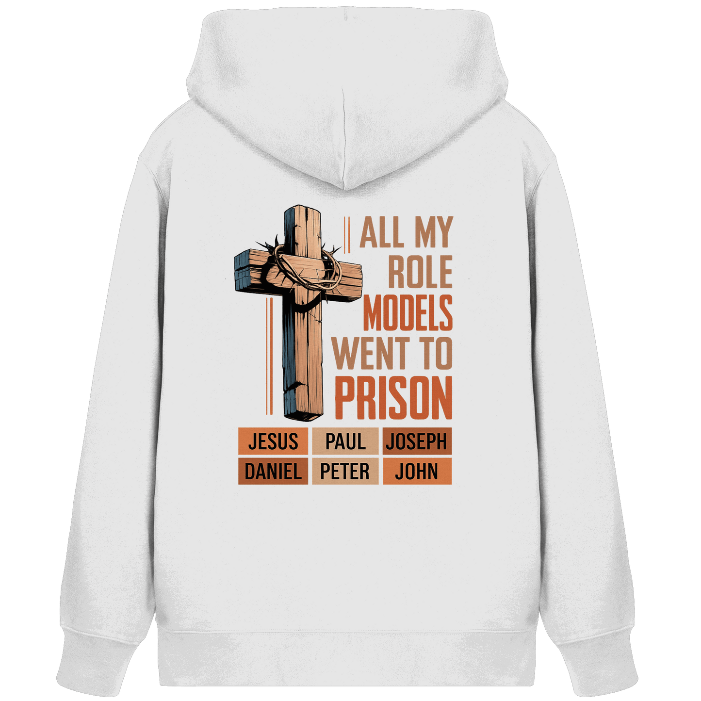 All My Role Models Went to Prison  | Christliches Design - Organic Zipper