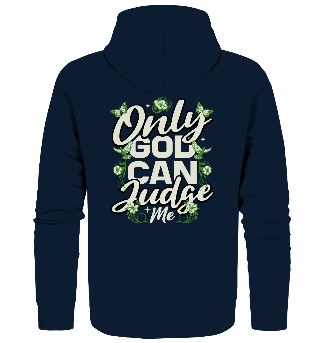 Only God can judge me | Christliche Kleidung - Zipper
