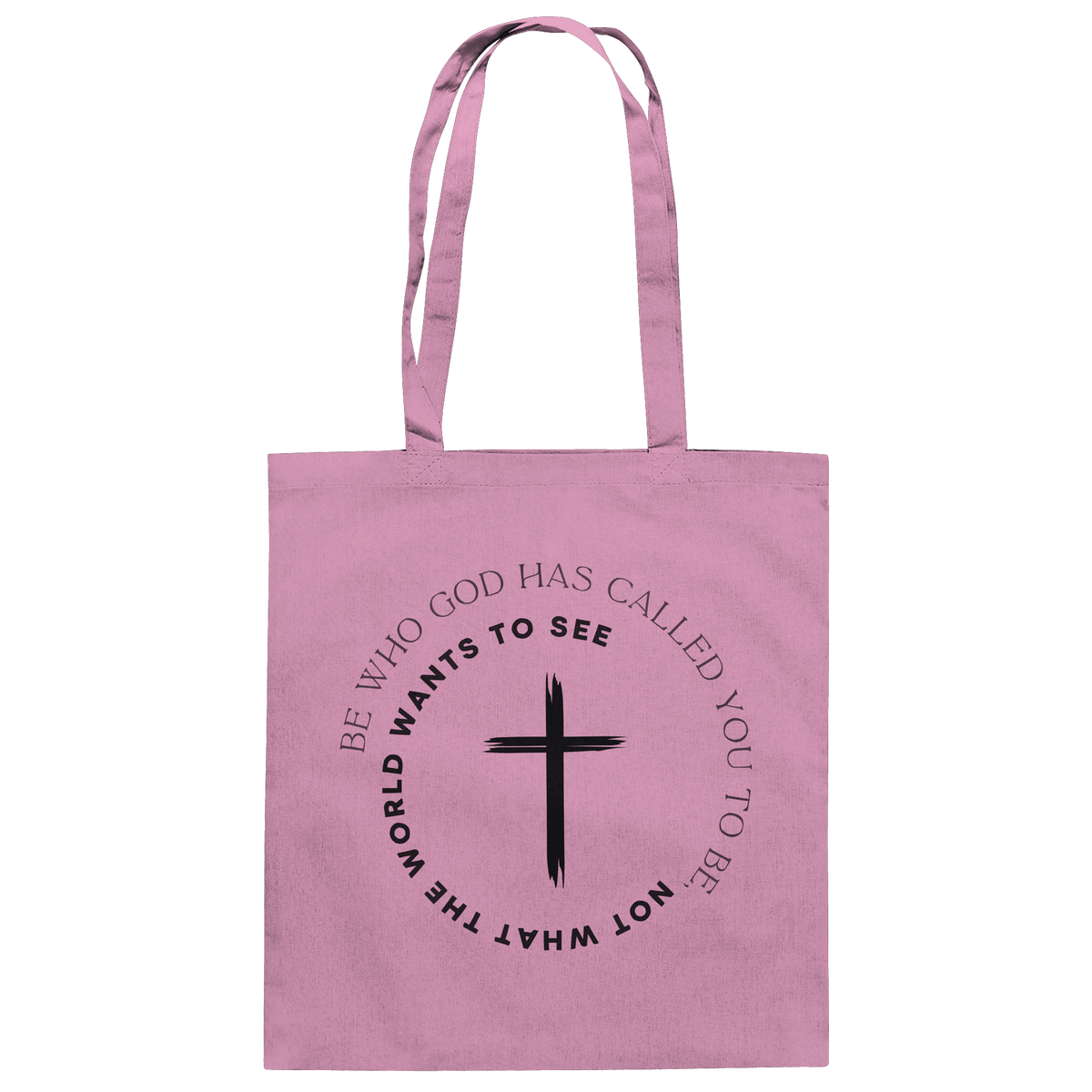 Be Who God Called You To Be – Cross Statement Design - Baumwolltasche - Taschen - Classic Pink - GfoitMa