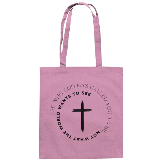 Be Who God Called You To Be – Cross Statement Design - Baumwolltasche - Taschen - Classic Pink - GfoitMa