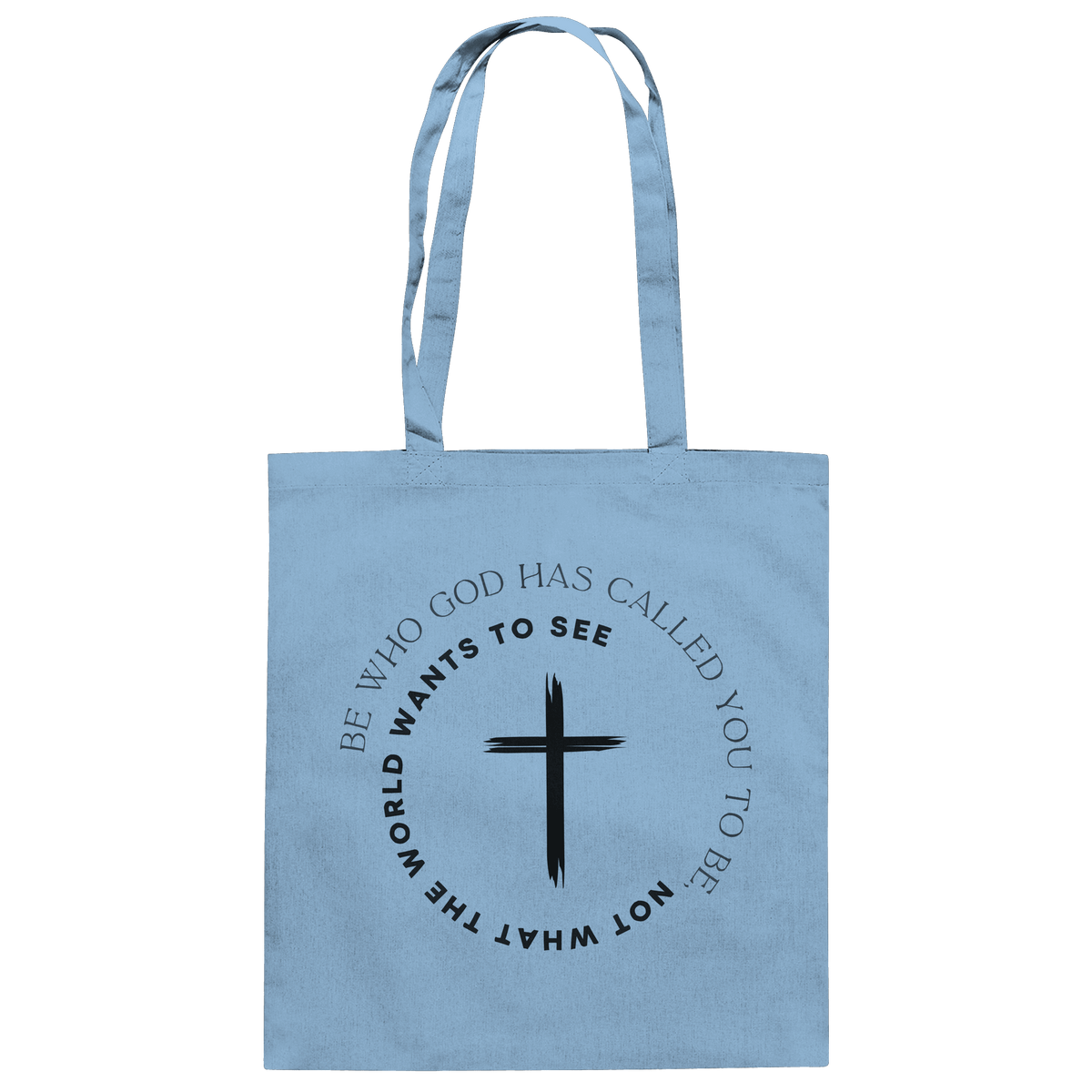 Be Who God Called You To Be – Cross Statement Design - Baumwolltasche - Taschen - Sky Blue - GfoitMa