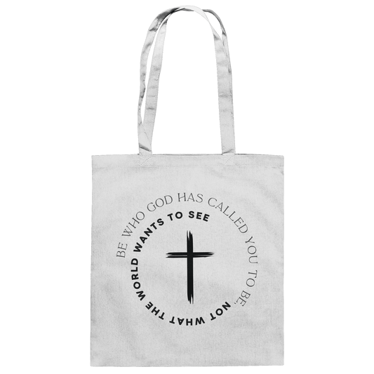 Be Who God Called You To Be – Cross Statement Design - Baumwolltasche - Taschen - White - GfoitMa