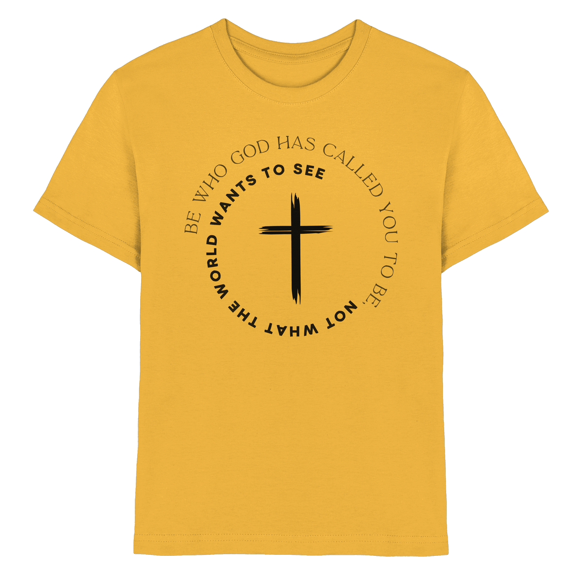 Be Who God Called You To Be – Cross Statement Design - Kids Premium Shirt - Kids & Babys - Gold - GfoitMa