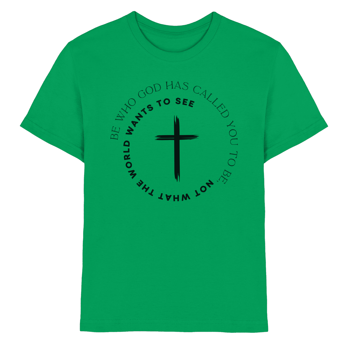 Be Who God Called You To Be – Cross Statement Design - Kids Premium Shirt - Kids & Babys - Kelly Green - GfoitMa