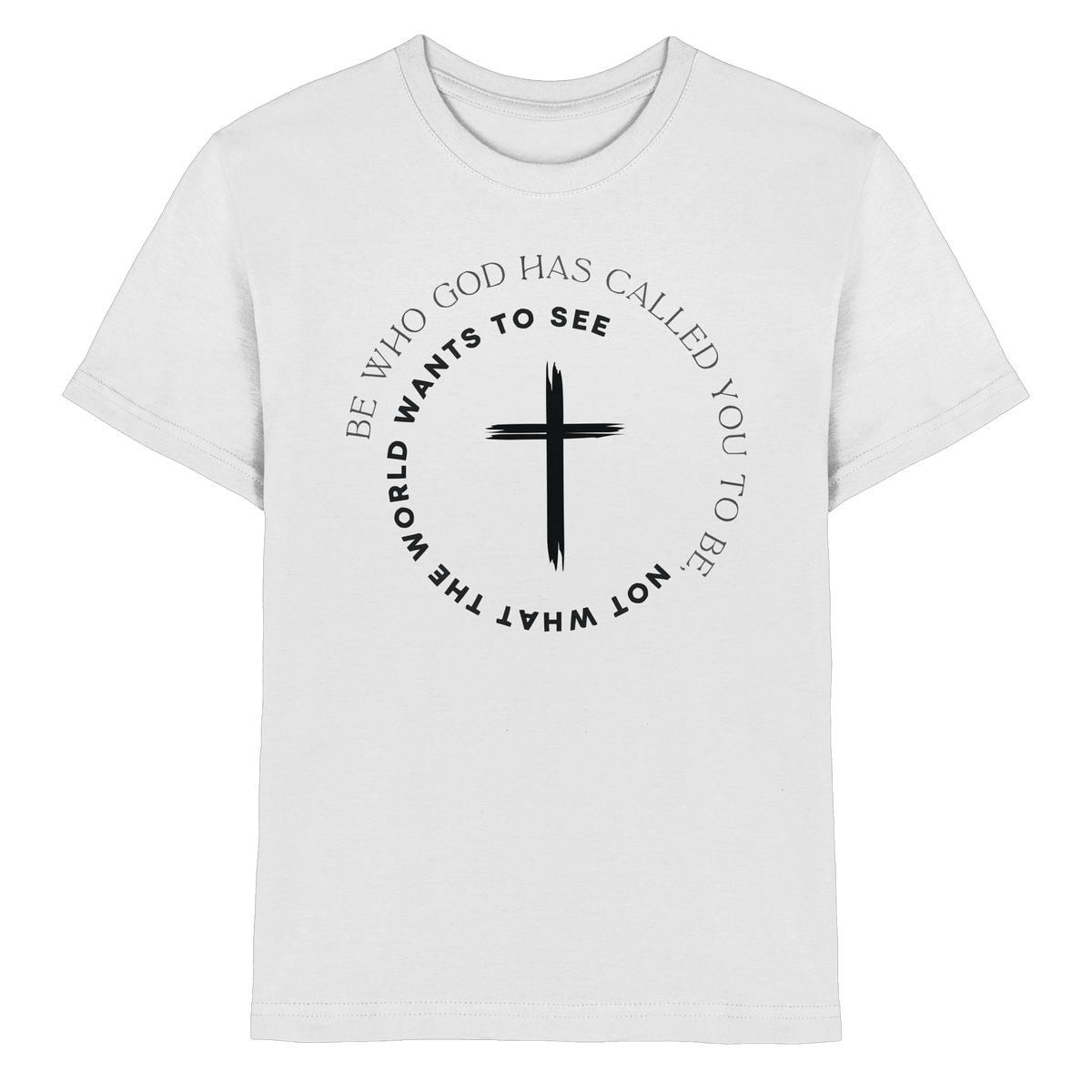 Be Who God Called You To Be – Cross Statement Design - Kids Premium Shirt - Kids & Babys - White - GfoitMa