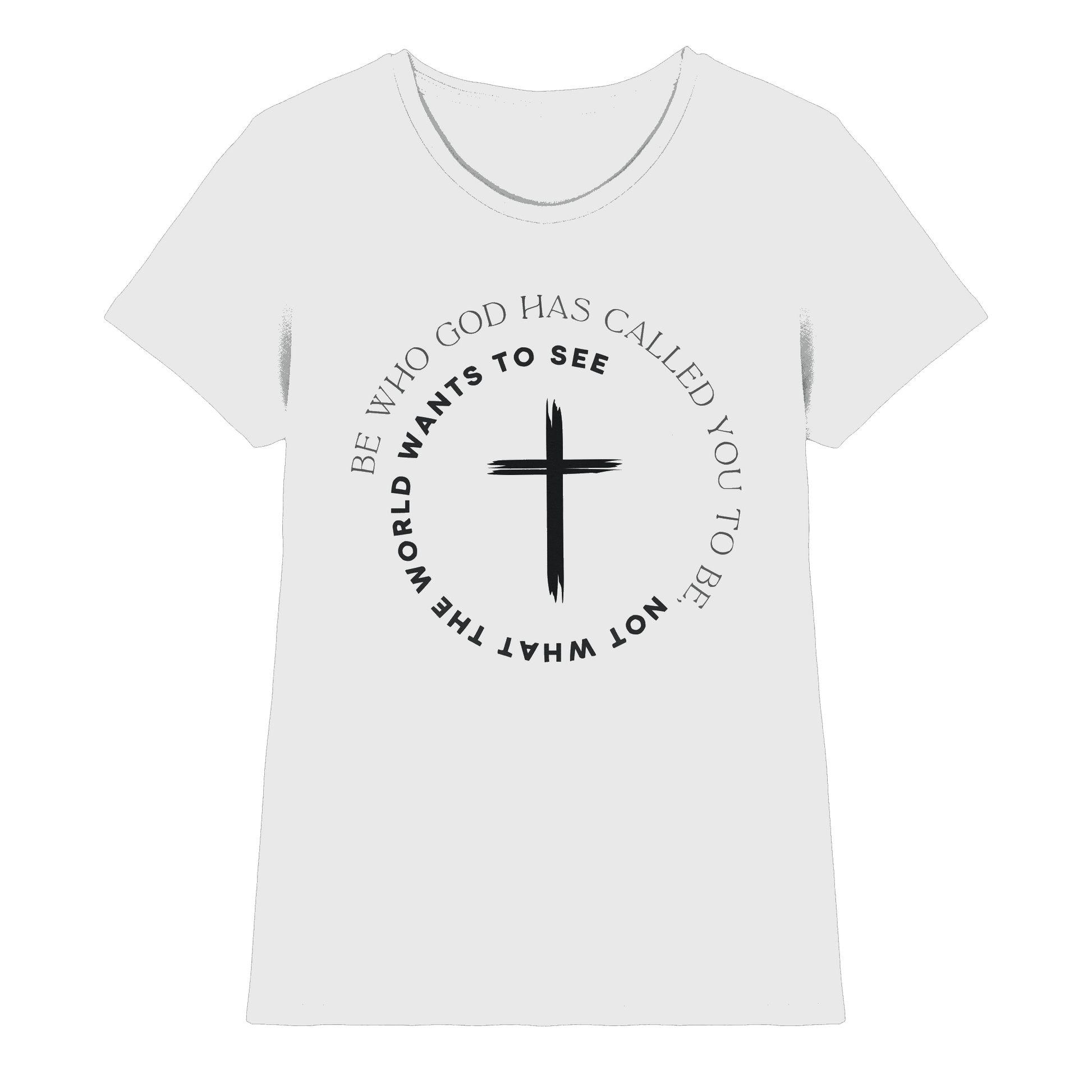 Be Who God Called You To Be – Cross Statement Design - Ladies Premium Shirt - Lady-Shirts - White - GfoitMa