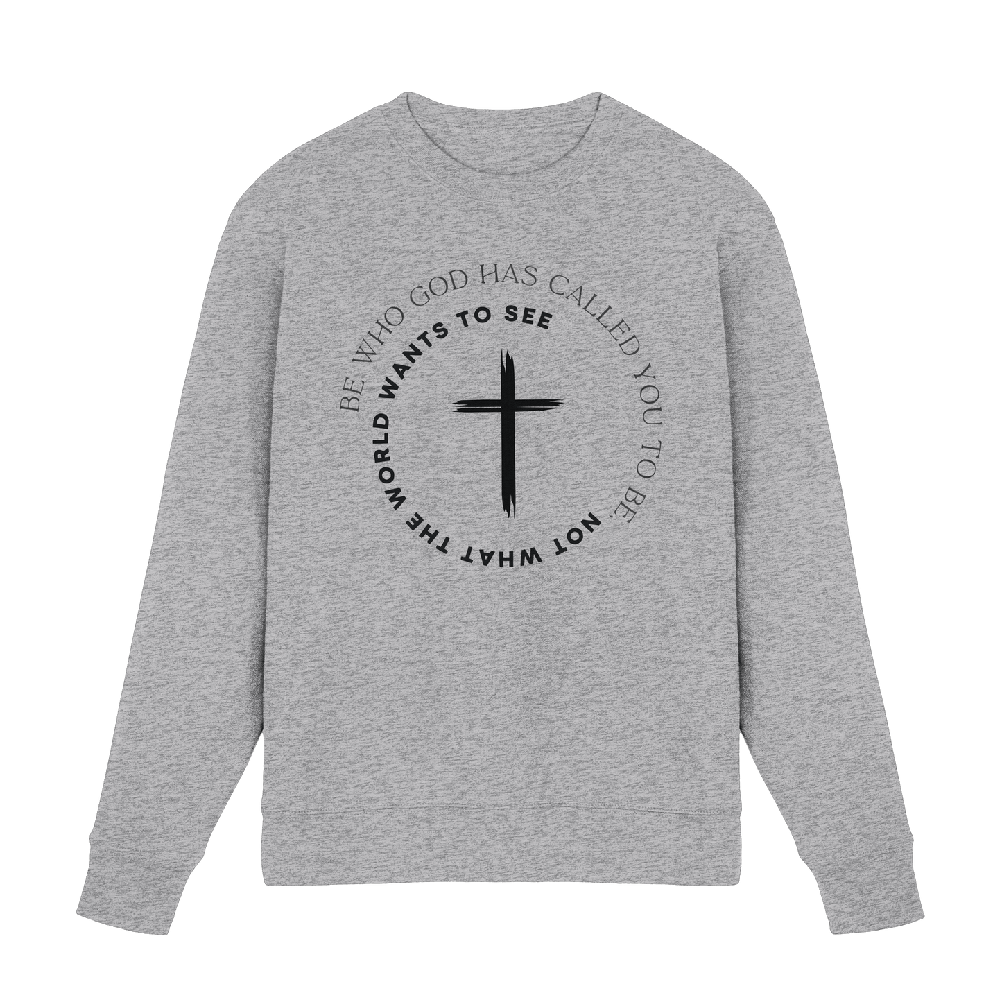 Be Who God Called You To Be – Cross Statement Design - Premium Sweatshirt - Sweatshirts - Heather Grey (meliert) - GfoitMa