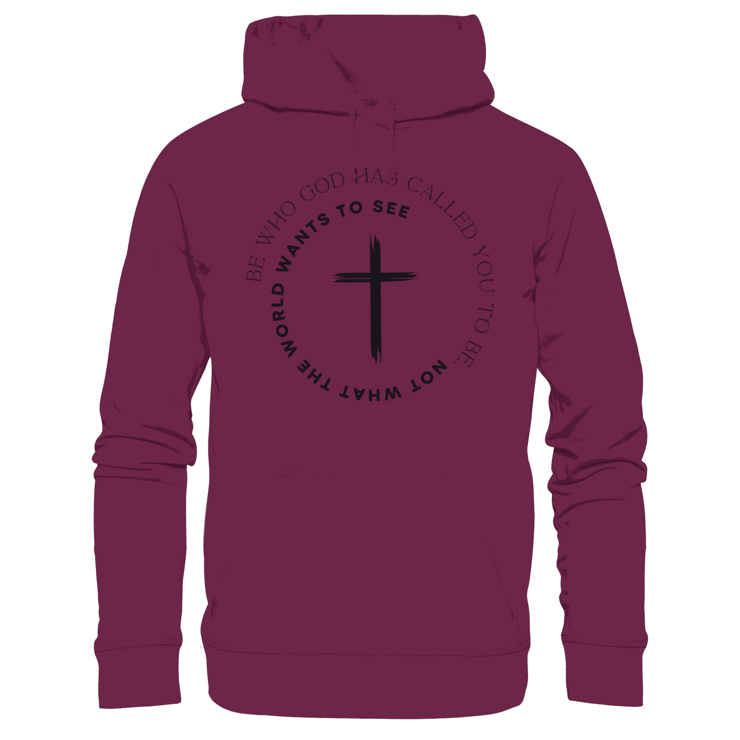 Be Who God Called You To Be – Cross Statement Design - Premium Unisex Hoodie - Hoodies - Burgund - GfoitMa