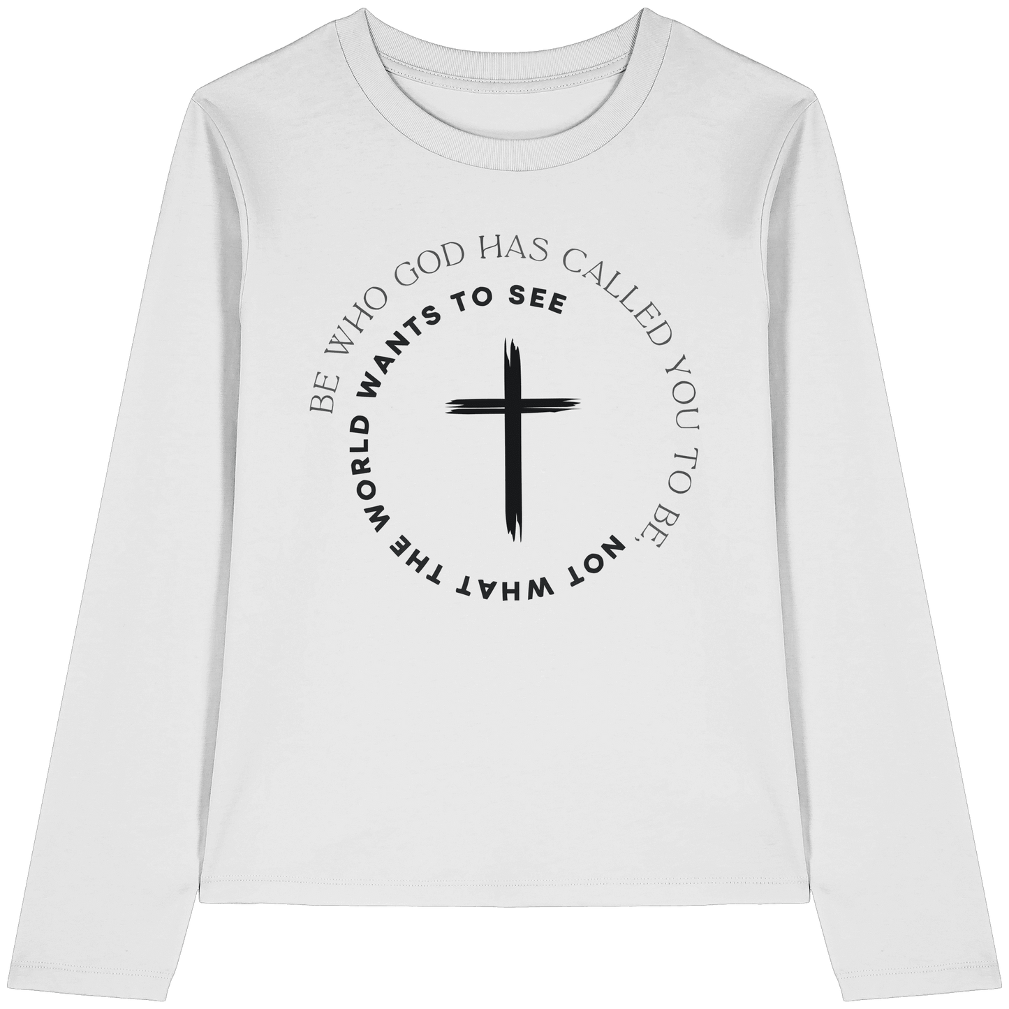 Be Who God Called You To Be – Cross Statement Design - Womens Organic Longsleeve T-Shirt - Lady-Shirts - White - GfoitMa