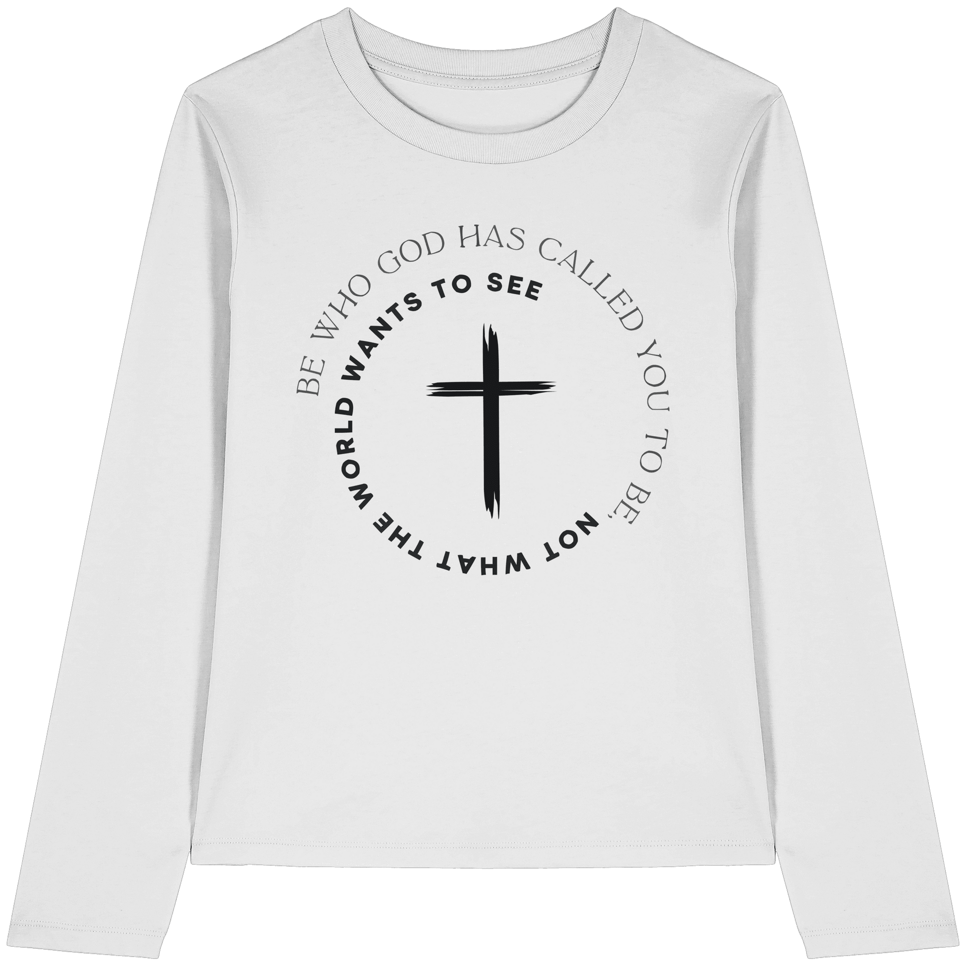 Be Who God Called You To Be – Cross Statement Design - Womens Organic Longsleeve T-Shirt - Lady-Shirts - White - GfoitMa