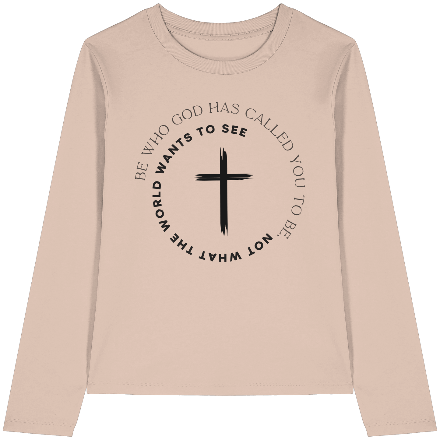 Be Who God Called You To Be – Cross Statement Design - Womens Organic Longsleeve T-Shirt - Lady-Shirts - Fraiche Peche - GfoitMa