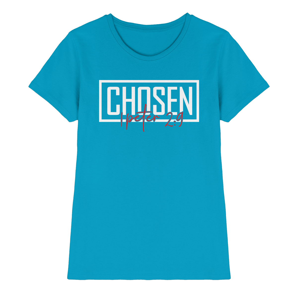 Chosen – 1. Petrus 2:9 – Auserwählt und berufen | Christliche Produkte - Ladies Premium Shirt - Lady-Shirts - Atoll - GfoitMa