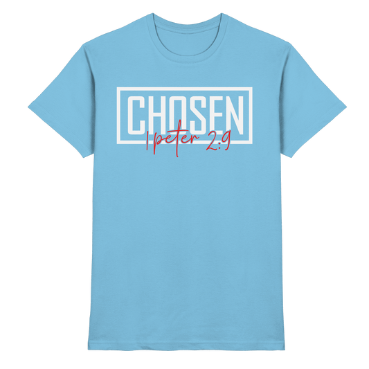 Chosen – 1. Petrus 2:9 – Auserwählt und berufen | Christliche Produkte - Premium Shirt - Unisex-Shirts - Sky Blue - GfoitMa