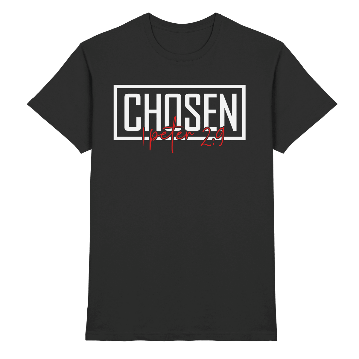 Chosen – 1. Petrus 2:9 – Auserwählt und berufen | Christliche Produkte - Premium Shirt - Unisex-Shirts - Black - GfoitMa