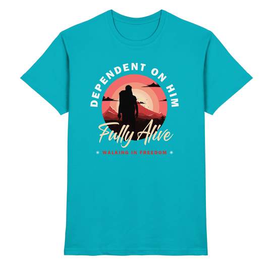 Dependent on Him – Fully Alive - Premium Shirt - Unisex-Shirts - Swimming Pool - GfoitMa