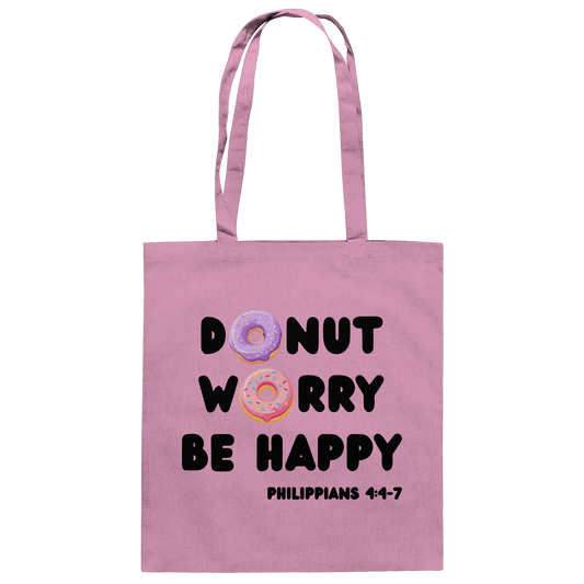 Donut Worry, Be Happy – Philipper 4,4–7 | Christliches Donut Design - Baumwolltasche - Taschen - Classic Pink - GfoitMa