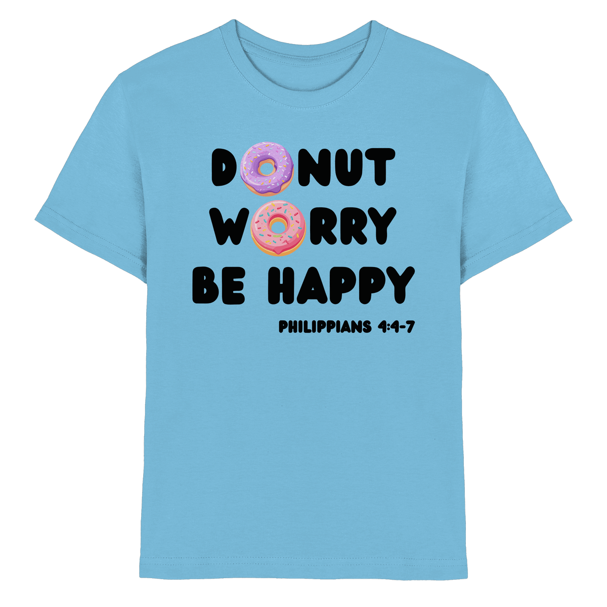 Donut Worry, Be Happy – Philipper 4,4–7 | Christliches Donut Design - Kids Premium Shirt - Kids & Babys - Sky Blue - GfoitMa