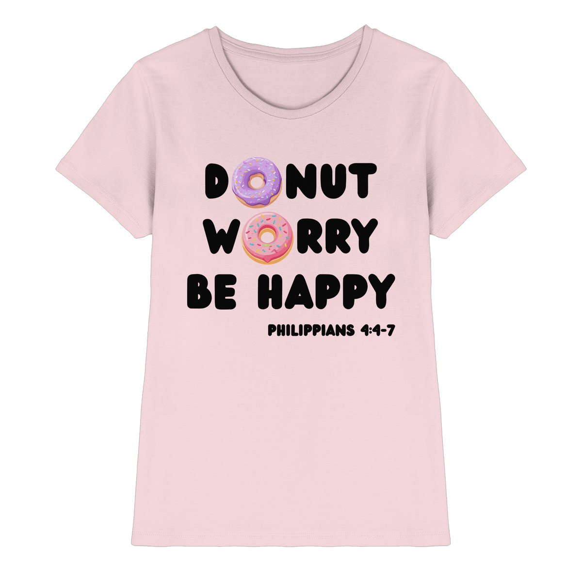 Donut Worry, Be Happy – Philipper 4,4–7 | Christliches Donut Design - Ladies Premium Shirt - Lady-Shirts - Orchid Pink - GfoitMa