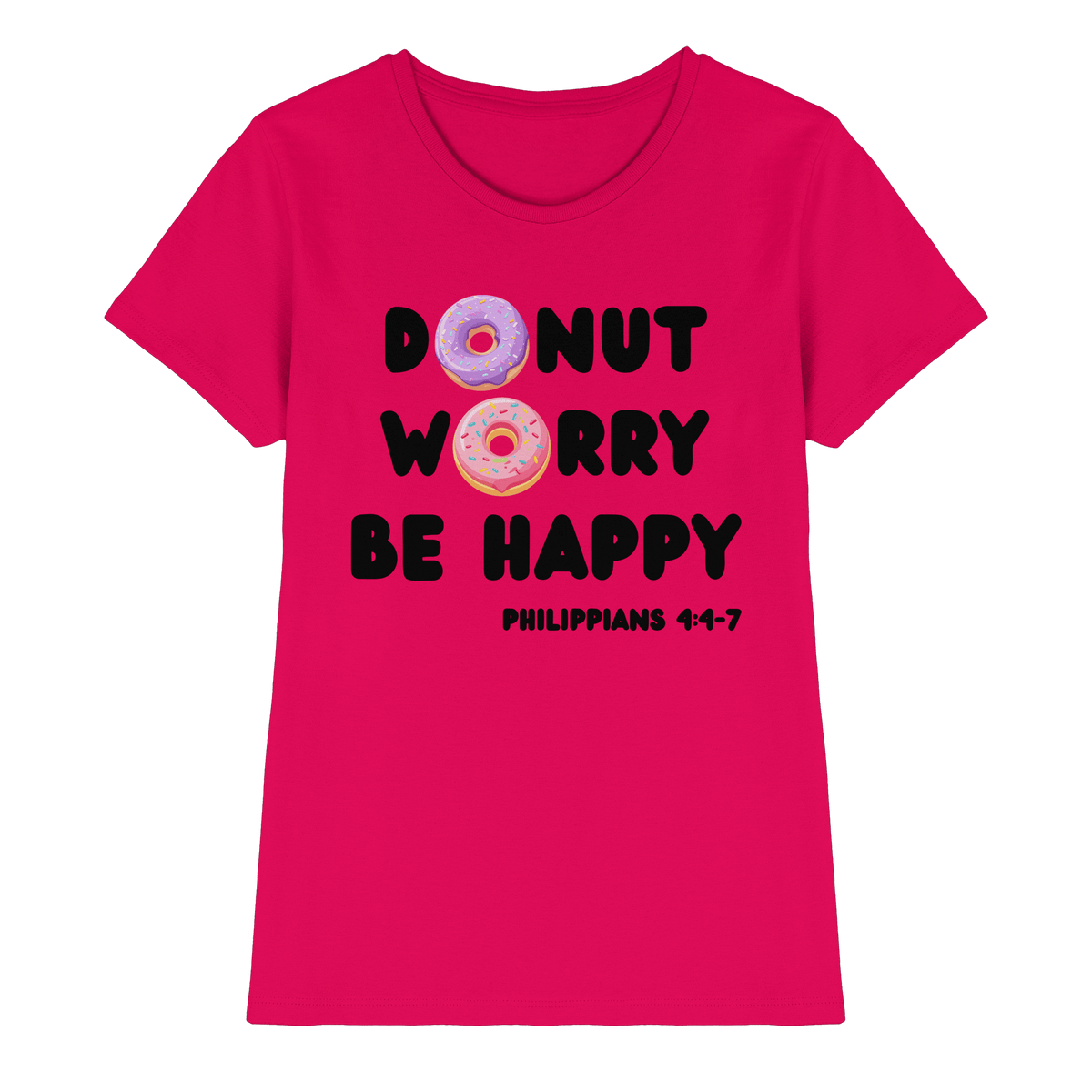 Donut Worry, Be Happy – Philipper 4,4–7 | Christliches Donut Design - Ladies Premium Shirt - Lady-Shirts - Sorbet - GfoitMa