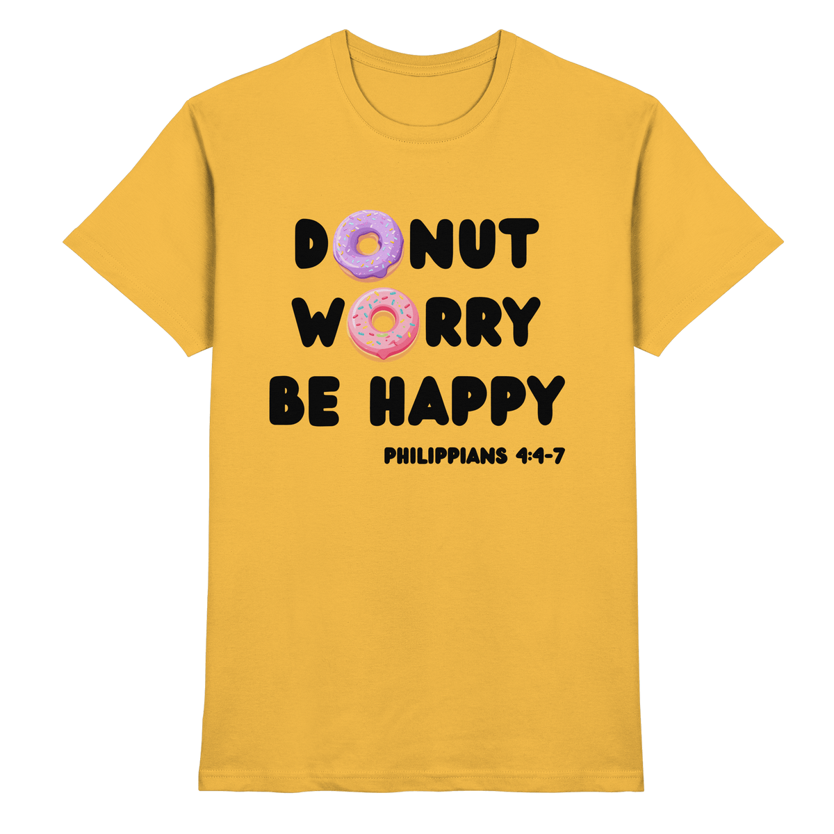 Donut Worry, Be Happy – Philipper 4,4–7 | Christliches Donut Design - Premium Shirt - Unisex-Shirts - Gold - GfoitMa