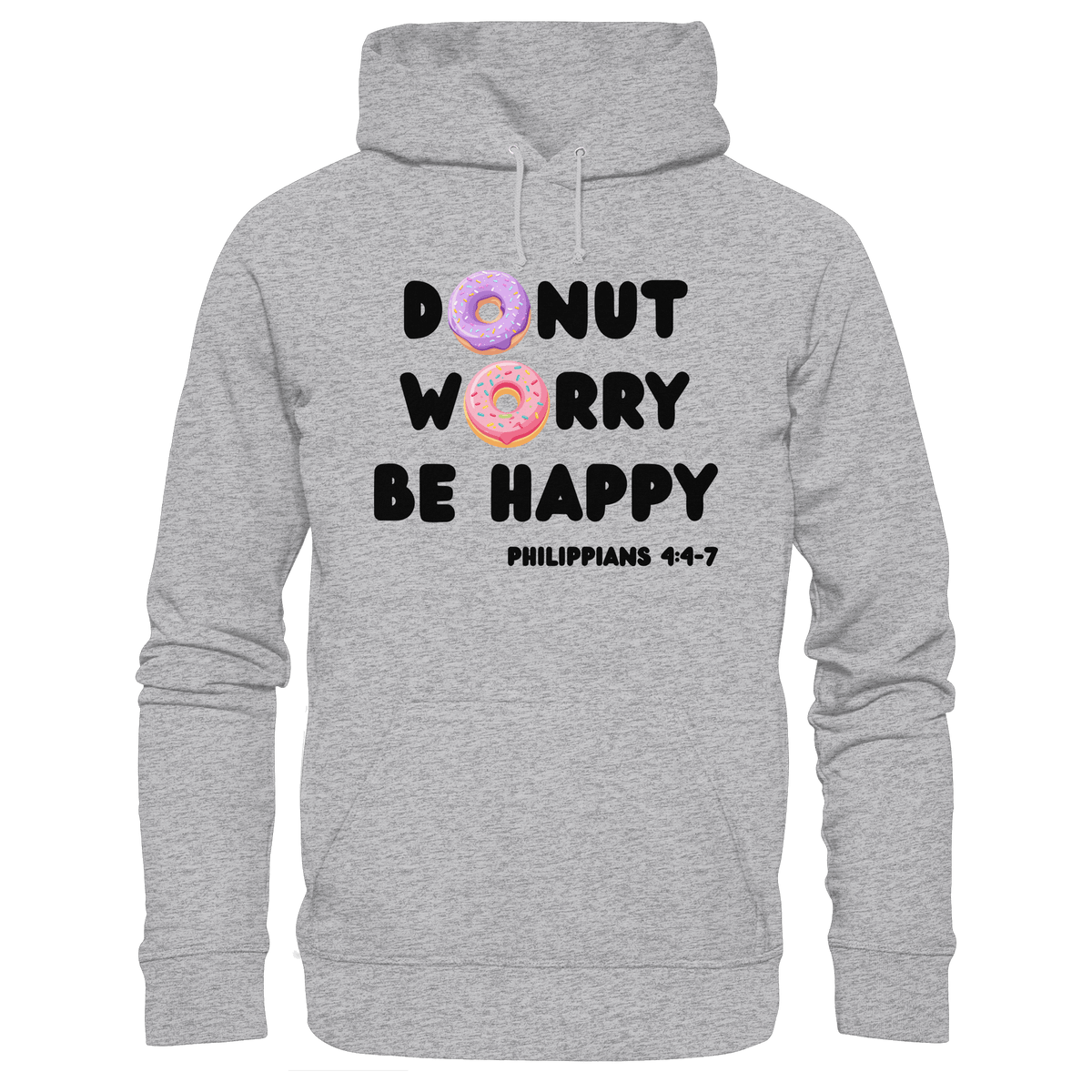 Donut Worry, Be Happy – Philipper 4,4–7 | Christliches Donut Design - Premium Unisex Hoodie - Hoodies - Heather Grey (meliert) - GfoitMa