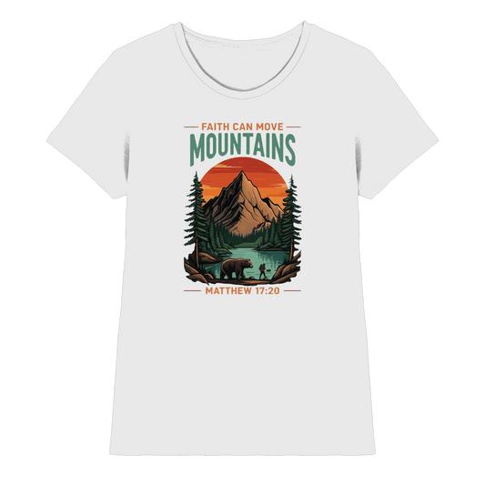 Faith Can Move Mountains | Christliches Design inspiriert von Matthäus 17,20 - Ladies Premium Shirt - Lady-Shirts - White - GfoitMa