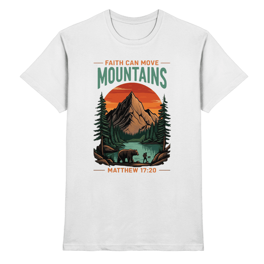 Faith Can Move Mountains | Christliches Design inspiriert von Matthäus 17,20 - Premium Shirt - Unisex-Shirts - White - GfoitMa