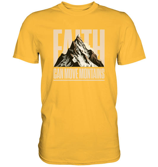Faith Can Move Mountains – Glaube, der Grenzen überwindet | Christliche Kleidung - Premium Shirt - Unisex-Shirts - Gold - GfoitMa