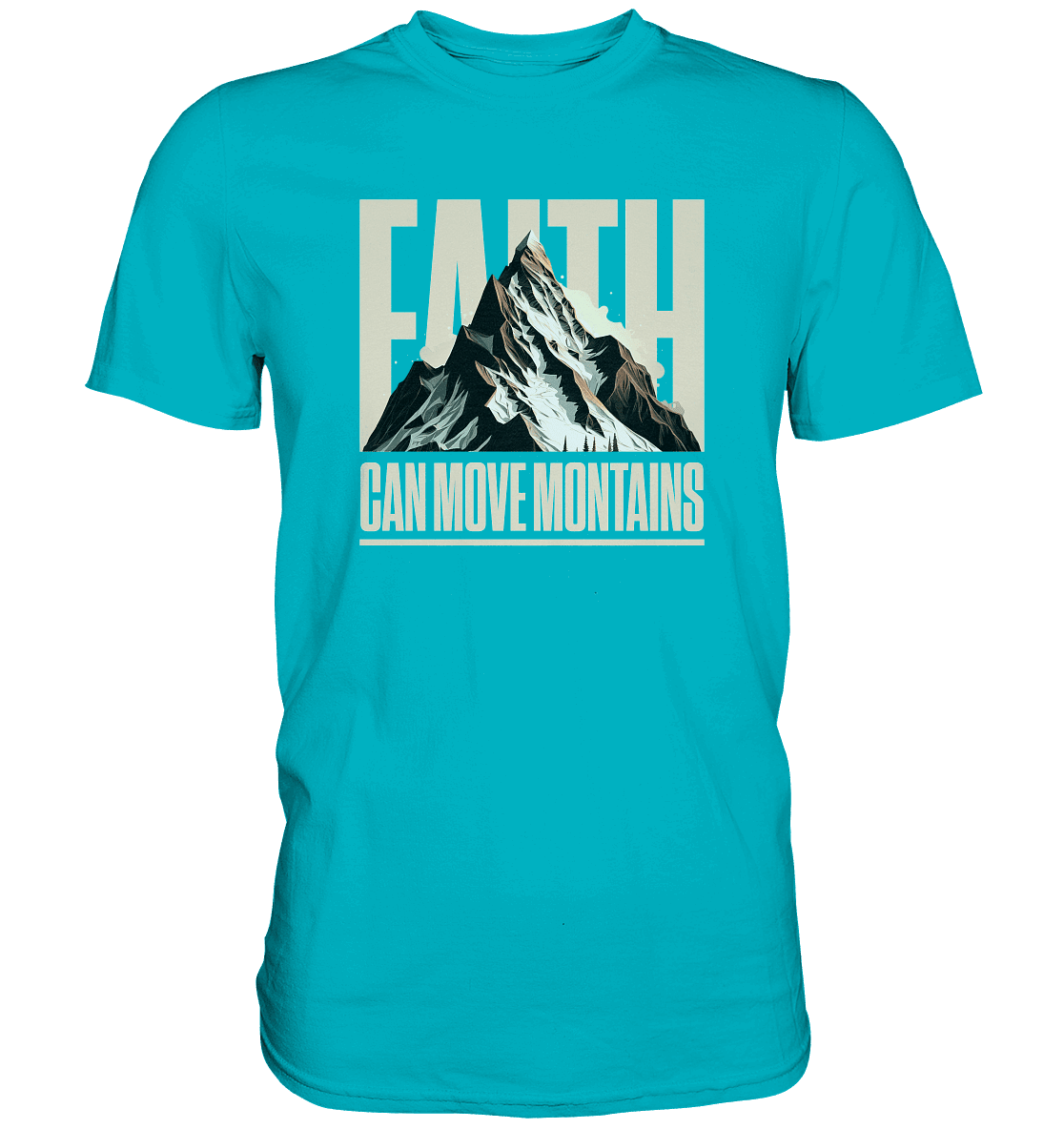 Faith Can Move Mountains – Glaube, der Grenzen überwindet | Christliche Kleidung - Premium Shirt - Unisex-Shirts - Swimming Pool - GfoitMa