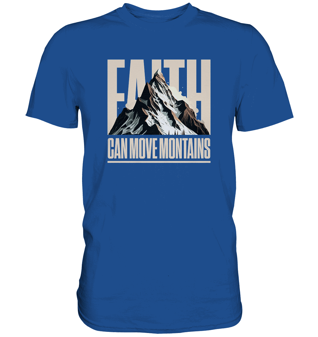 Faith Can Move Mountains – Glaube, der Grenzen überwindet | Christliche Kleidung - Premium Shirt - Unisex-Shirts - Royal Blue - GfoitMa