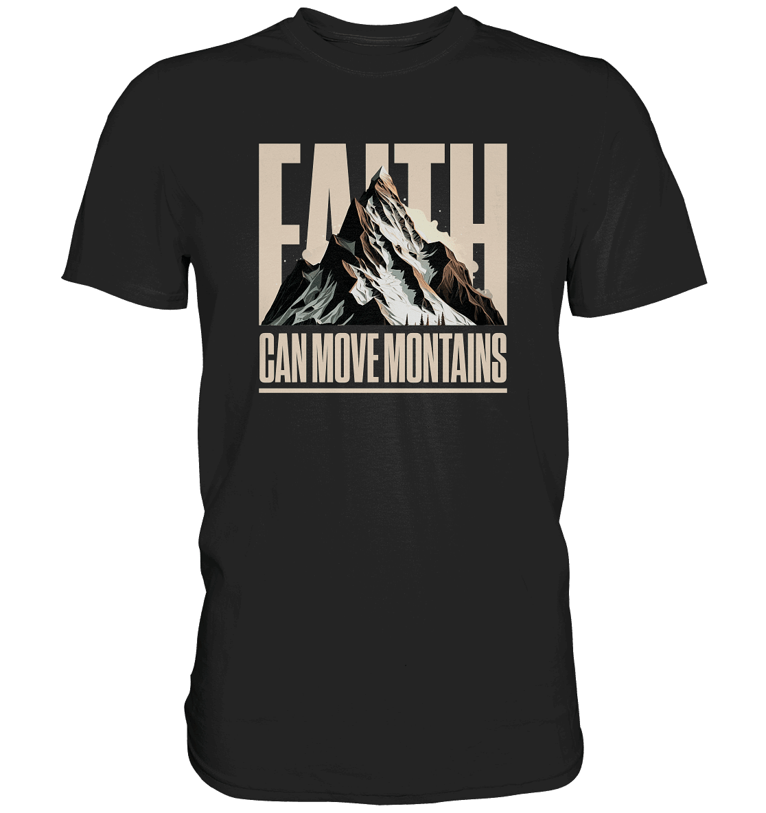 Faith Can Move Mountains – Glaube, der Grenzen überwindet | Christliche Kleidung - Premium Shirt - Unisex-Shirts - Black - GfoitMa