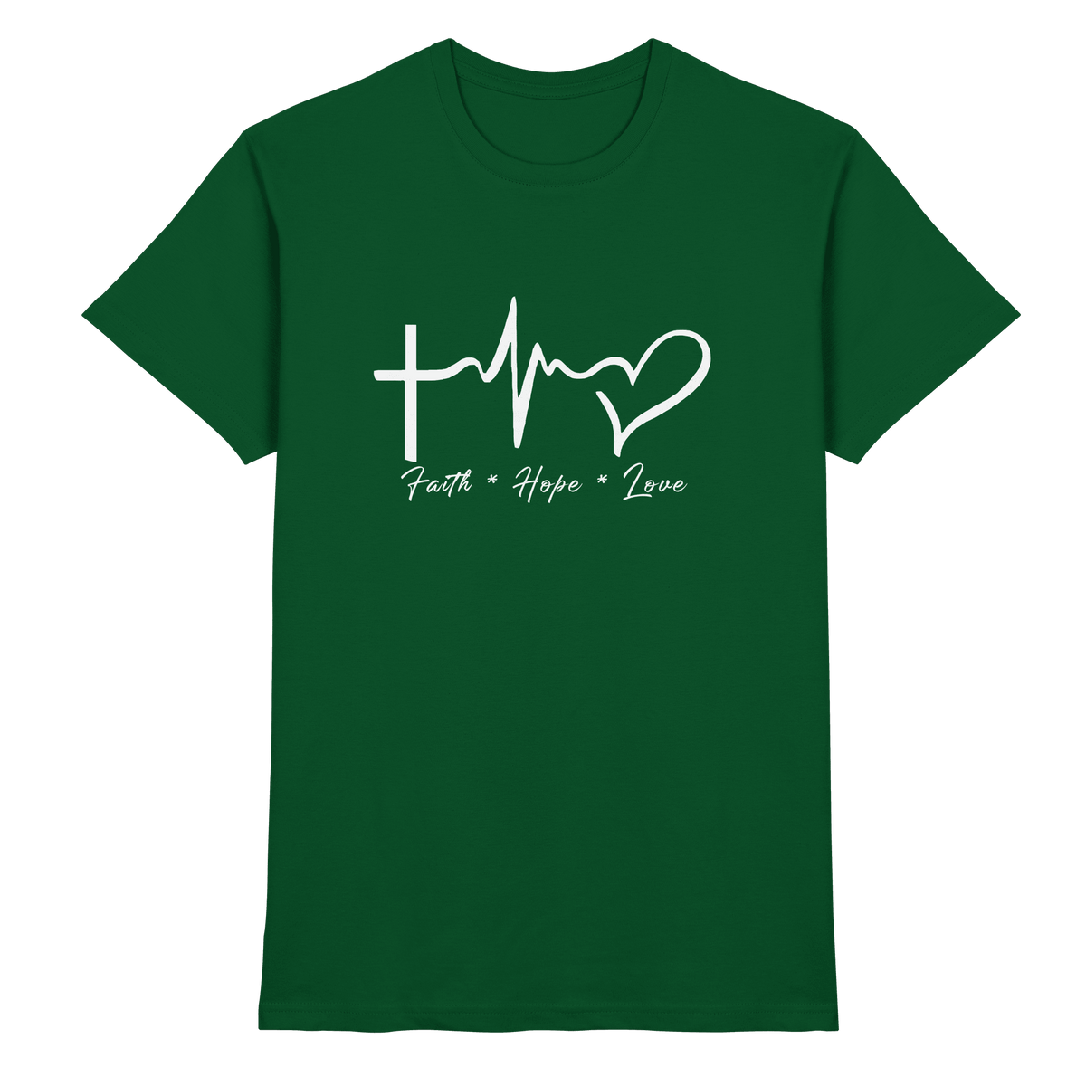 Faith * Hope * Love - Premium Shirt - Unisex-Shirts - Bottle Green - GfoitMa