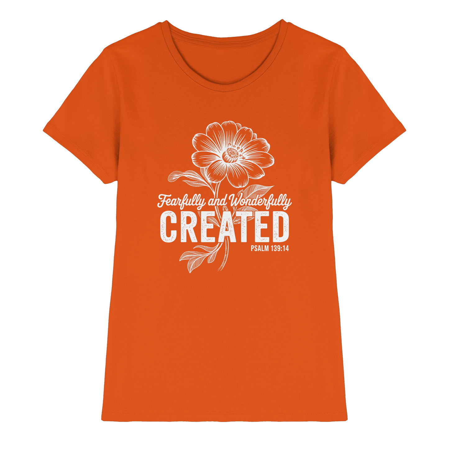 Fearfully and Wonderfully Created – Floral Grace Design - Ladies Premium Shirt - Lady-Shirts - Orange - GfoitMa