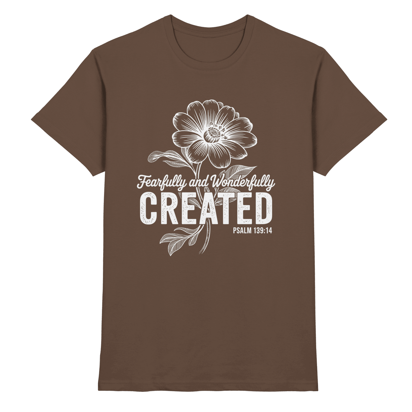 Fearfully and Wonderfully Created – Floral Grace Design - Premium Shirt - Unisex-Shirts - Chocolate - GfoitMa