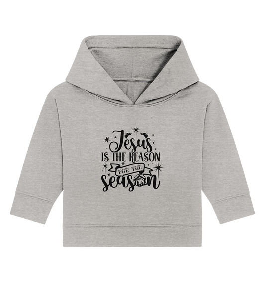 Jesus – Der Grund für die Weihnachtszeit II - Baby Organic Hoodie