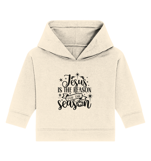 Jesus – Der Grund für die Weihnachtszeit II - Baby Organic Hoodie