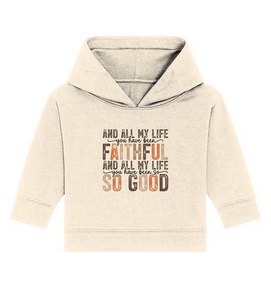 All My Life – Treue und Güte - Baby Organic Hoodie