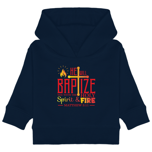 Getauft mit Geist und Feuer – Matthäus 3,11 | Christliches Design - Baby Organic Hoodie