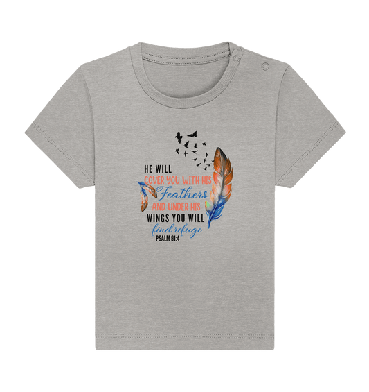 Psalm 91:4 - He will cover you with his Feathers - Baby Organic Shirt