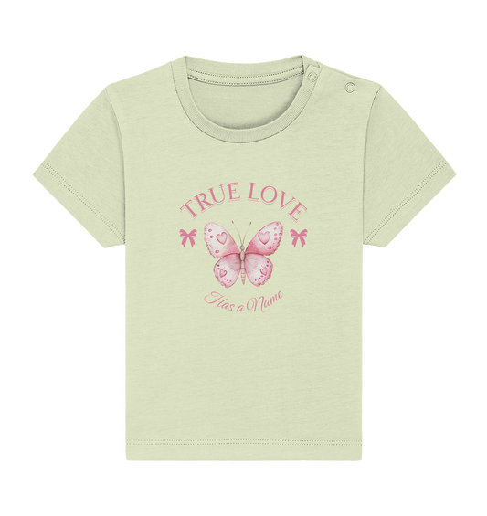 True Love - Has a Name - Baby Organic Shirt