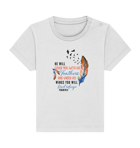 Psalm 91:4 - He will cover you with his Feathers - Baby Organic Shirt